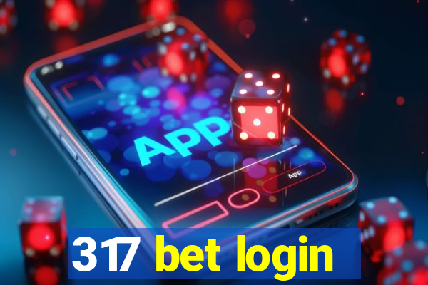 317 bet login